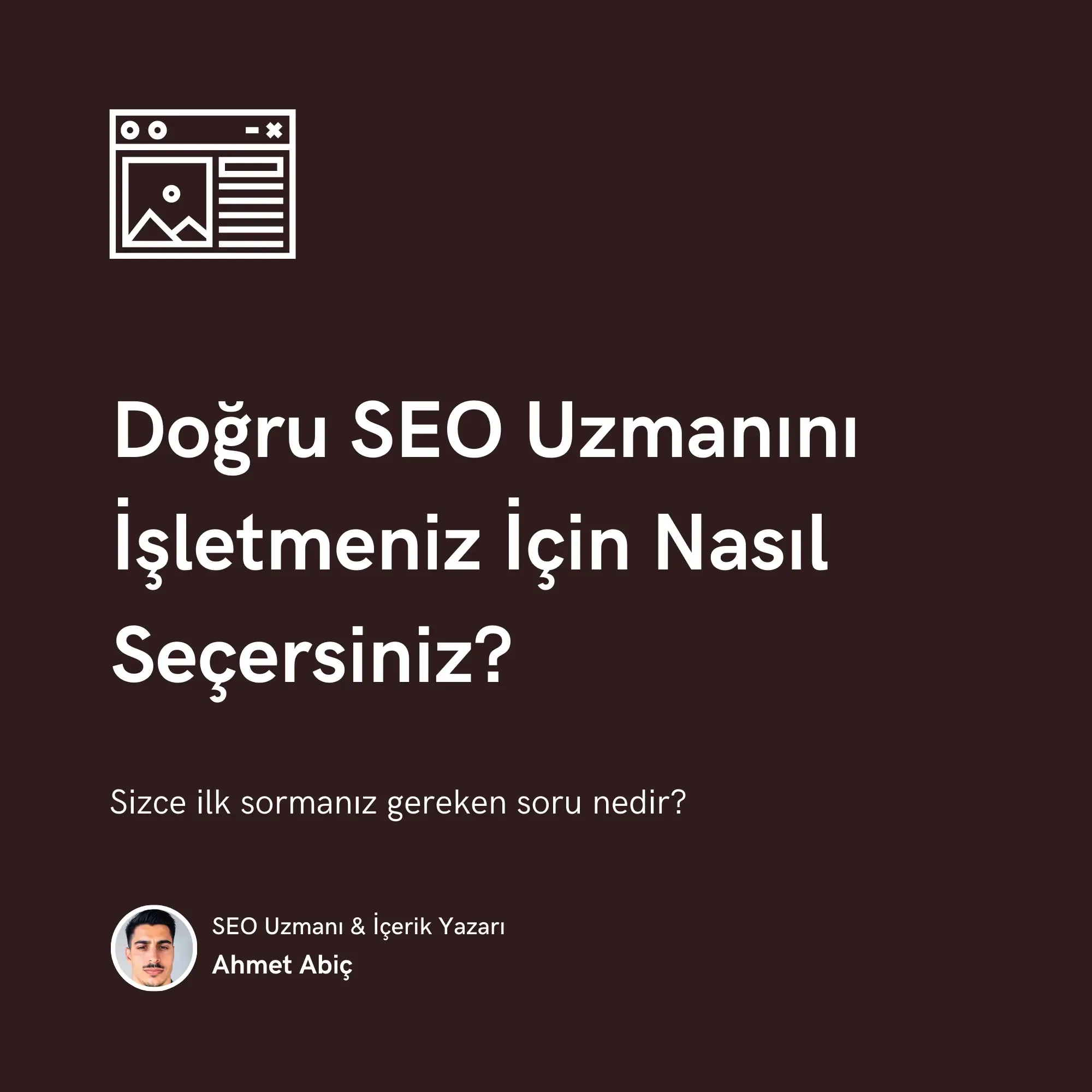 Doğru SEO Uzmanını İşletmeniz İçin Nasıl Seçersiniz?