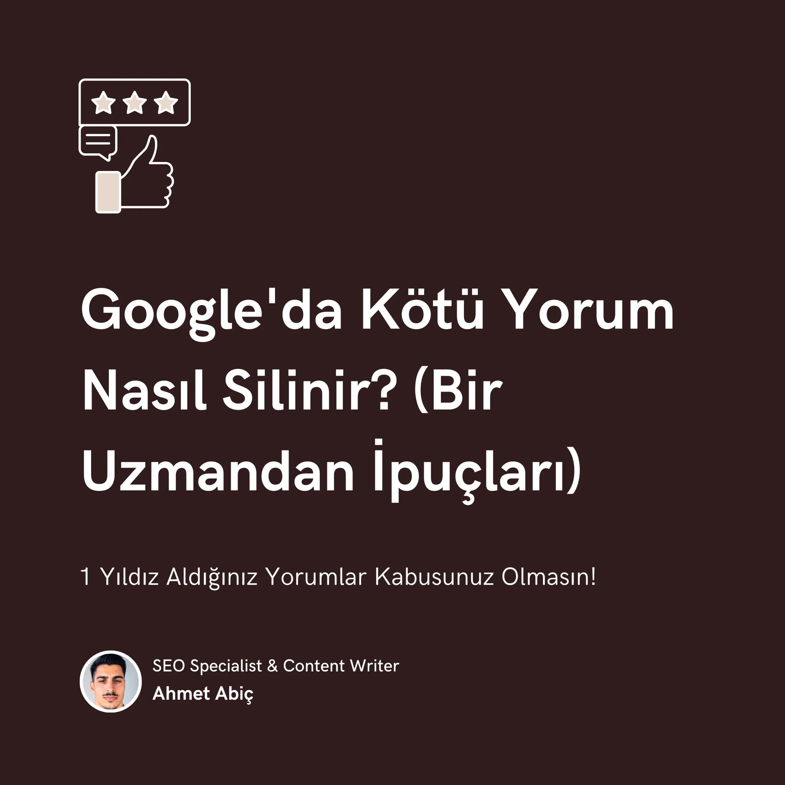 Google'da Kötü Yorum Nasıl Silinir?
