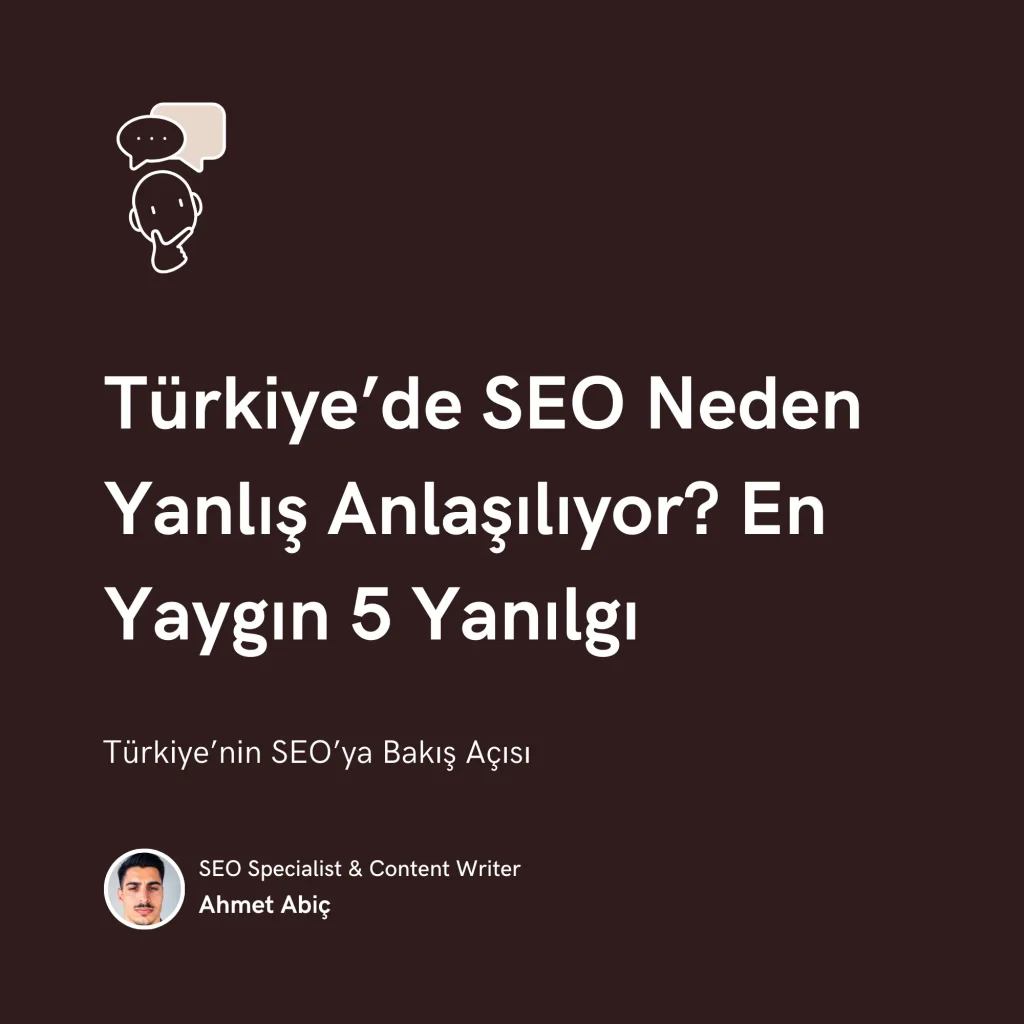 Türkiye’de SEO Neden Yanlış Anlaşılıyor