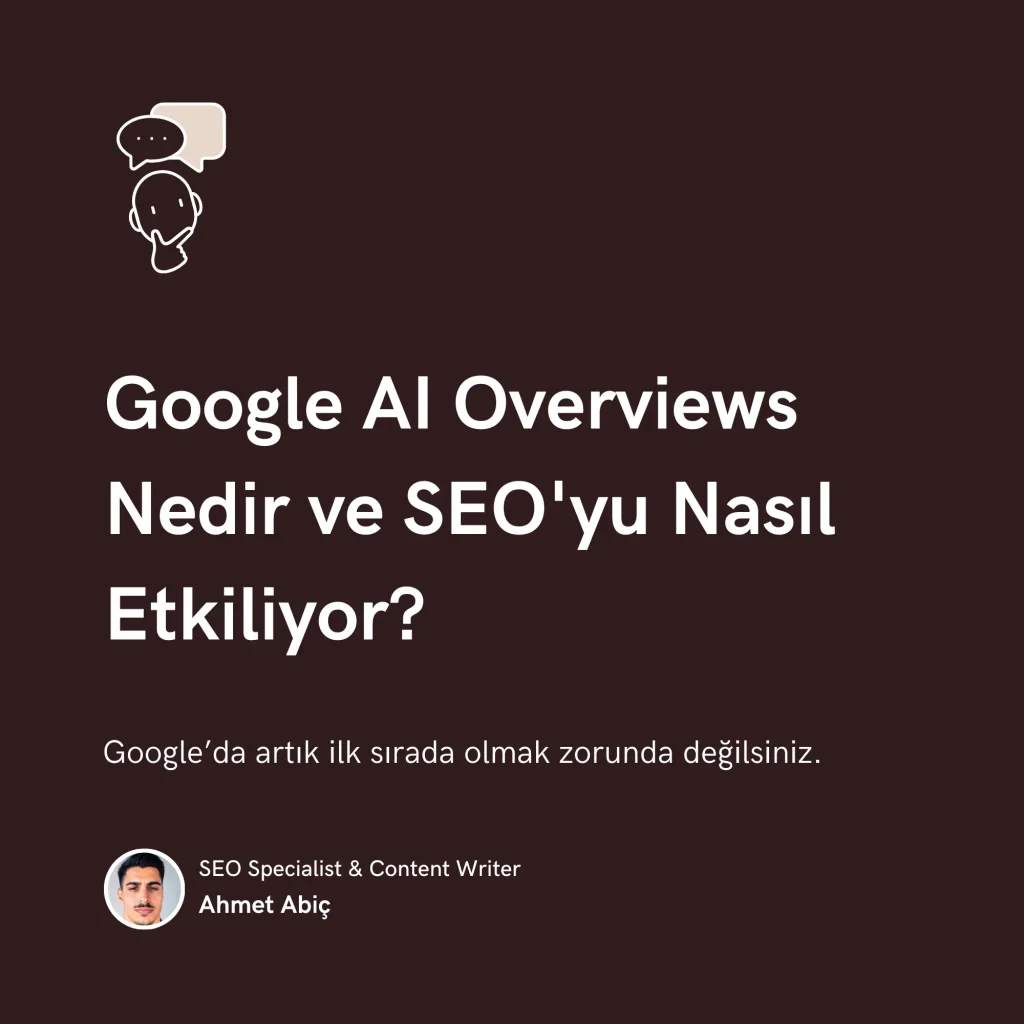 Google AI Overviews Nedir ve SEO'yu Nasıl Etkiliyor